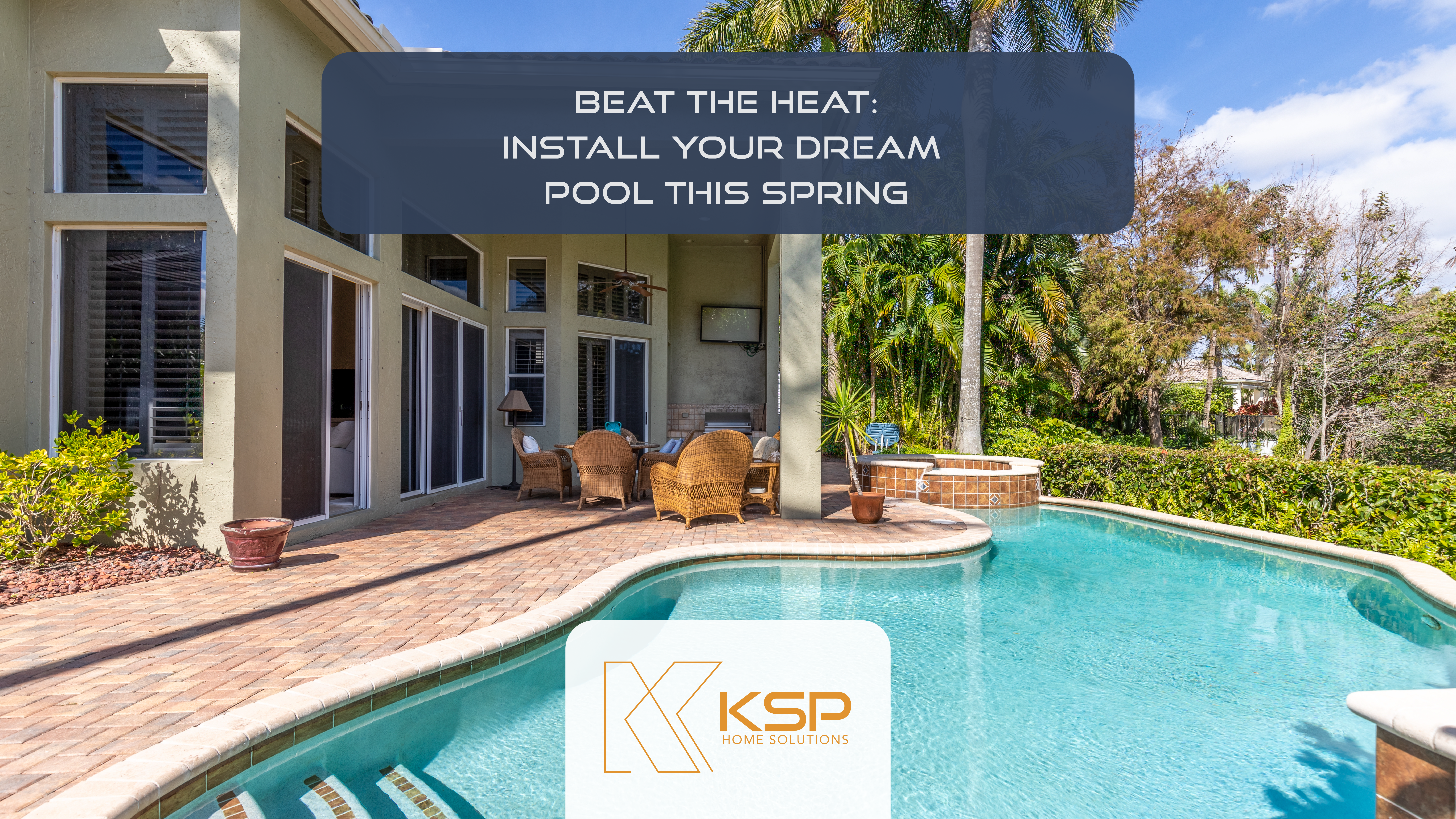 Make Your Summer Unforgettable: Dive into Your Pool Dreams with KSP