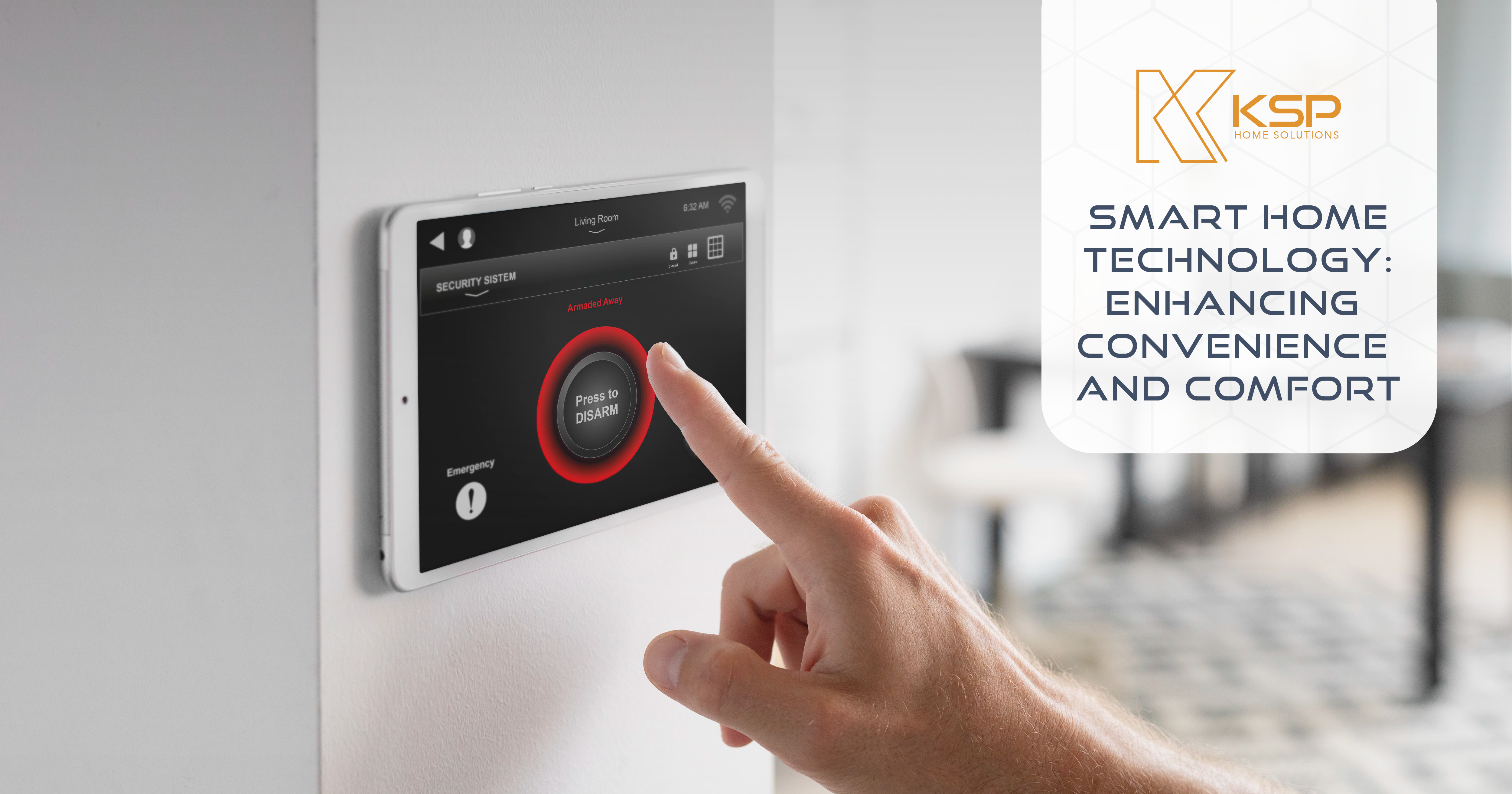 Smart Home Technology: Enhancing Convenience and Comfort